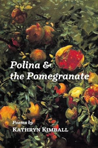 Polina & the Pomegranate Polina & the Pomegranate von Finishing Line Press