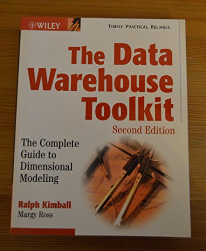 The Data Warehouse Toolkit: The Complete Guide to Dimensional Modeling