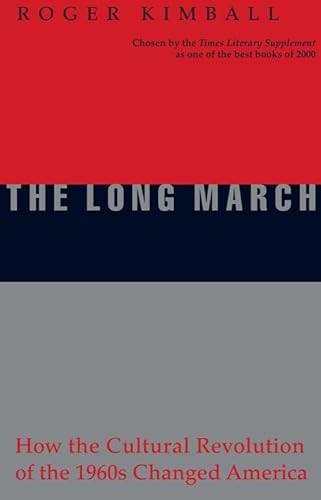 Long March: How the Cultural Revolution of the 1960s Changed America von Encounter Books