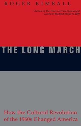 Long March: How the Cultural Revolution of the 1960s Changed America