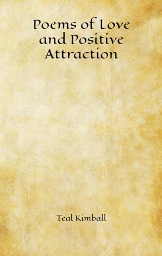 Poems of Love and Positive Attraction von Independently published