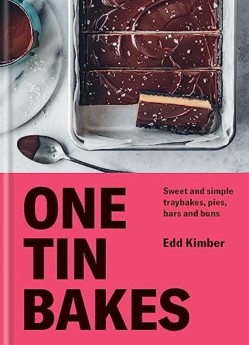 One Tin Bakes: Sweet and simple traybakes, pies, bars and buns (Edd Kimber Baking Titles) von Kyle Books