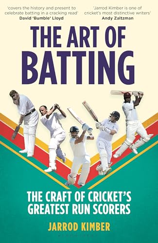 The Art of Batting: The Craft of Cricket’s Greatest Run Scorers The Art of Batting: The Craft of Cricket’s Greatest Run Scorers von Bloomsbury Sport