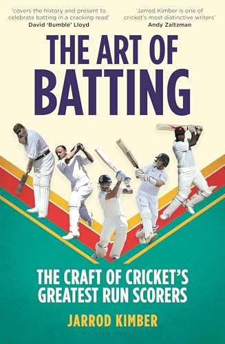 The Art of Batting: The Craft of Cricket’s Greatest Run Scorers The Art of Batting: The Craft of Cricket’s Greatest Run Scorers von Bloomsbury Sport