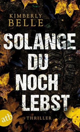 Solange du noch lebst: Thriller von Aufbau Tb