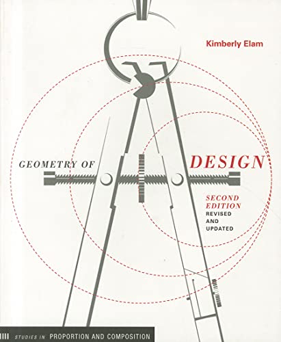 Geometry of Design, revised edition: Studies in Proportion and Composition (Design Briefs) von Princeton Architectural Press