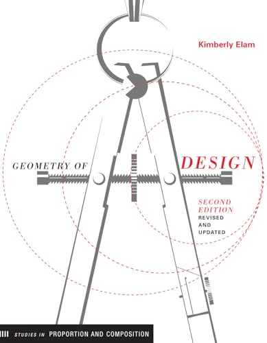 Geometry of Design, revised edition: Studies in Proportion and Composition (Design Briefs) von Princeton Architectural Press