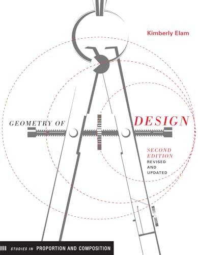 Geometry of Design, revised edition: Studies in Proportion and Composition (Design Briefs) von Princeton Architectural Press