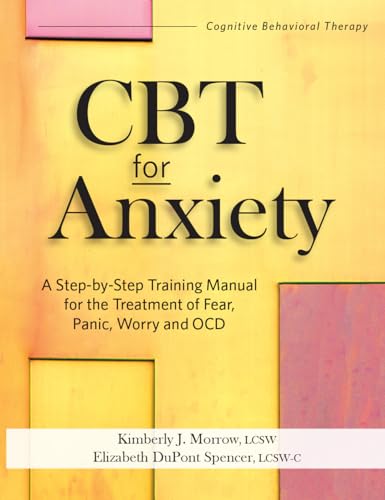 CBT for Anxiety: A Step-By-Step Training Manual for the Treatment of Fear, Panic, Worry and OCD von Pesi Publishing & Media