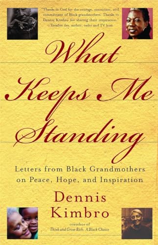 What Keeps Me Standing: Letters from Black Grandmothers on Peace, Hope and Inspiration