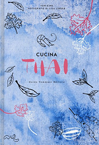 Cucina thai (Gli illustrati) von Guido Tommasi Editore-Datanova