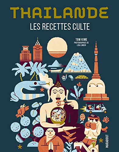 Les recettes culte - Thaïlande: Les recettes cultes von MARABOUT