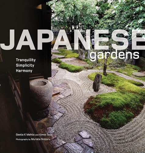 Japanese Gardens: Tranquility, Simplicity, Harmony von Tuttle Publishing