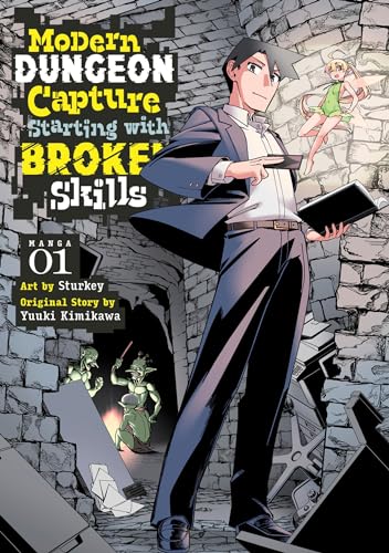 Modern Dungeon Capture Starting with Broken Skills (Manga) Vol. 1