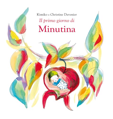 Il primo giorno di Minutina. Ediz. illustrata (ÀncoraWow) von Ancora