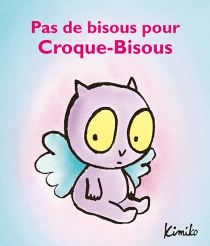 pas de bisous pour croque bisous