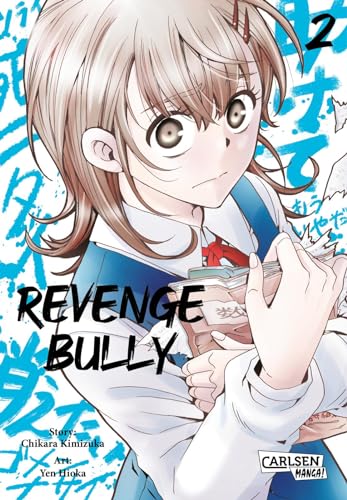 Revenge Bully 2: Packender Manga-Thriller um die gefährlichen Folgen von Mobbing von CARLSEN MANGA