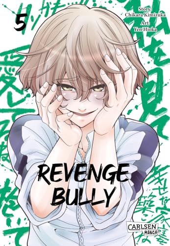 Revenge Bully 5: Packender Manga-Thriller um die gefährlichen Folgen von Mobbing von CARLSEN MANGA