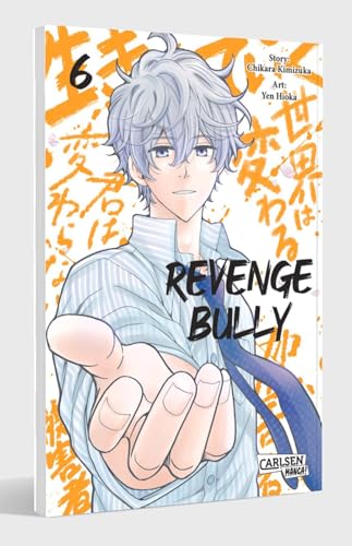 Revenge Bully 6: Packender Manga-Thriller um die gefährlichen Folgen von Mobbing von Carlsen Manga