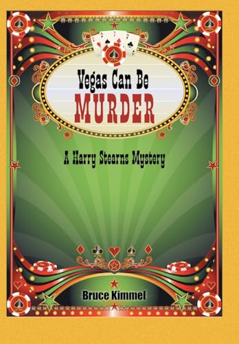 Vegas Can Be Murder: A Harry Stearns Mystery von AuthorHouse