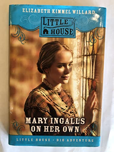 Mary Ingalls on Her Own (Little House Sequel)