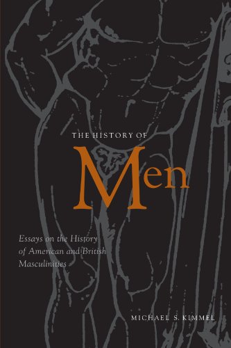 The History Of Men: Essays On The History Of American And British Masculinities von State University of New York Press