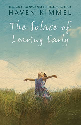 THE SOLACE OF LEAVING EARLY