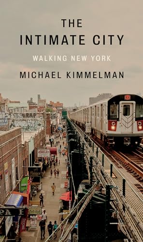 The Intimate City: Walking New York von Penguin Press