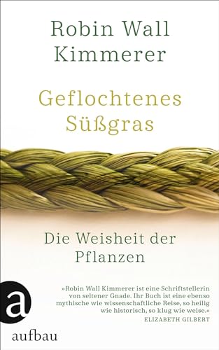 Geflochtenes Süßgras: Die Weisheit der Pflanzen