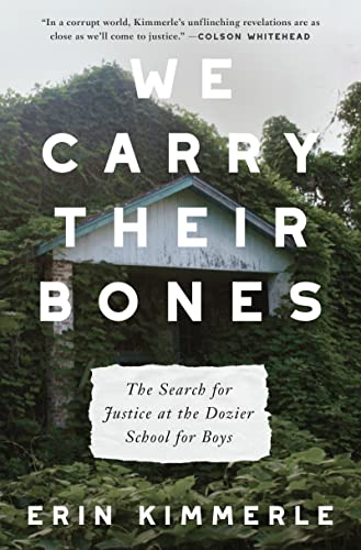 We Carry Their Bones: The Search for Justice at the Dozier School for Boys von William Morrow