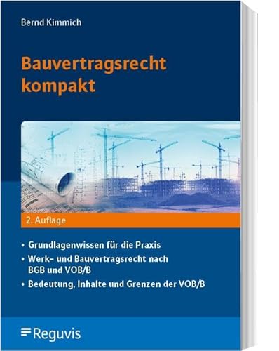 Bauvertragsrecht kompakt: Kerninhalte - Übersichten - Ablaufdiagramme von Reguvis Fachmedien