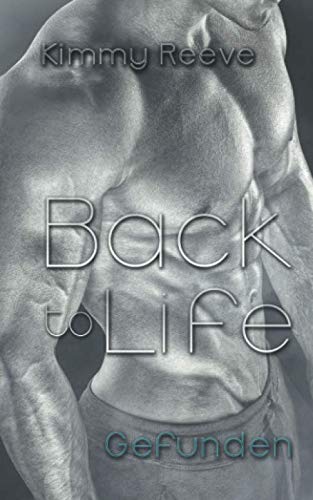 Back to Life: Gefunden Back to Life: Gefunden von Independently published