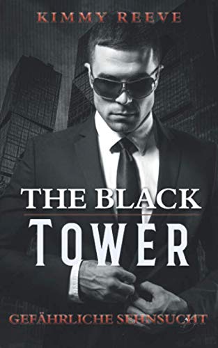 The Black Tower: Gefährliche Sehnsucht The Black Tower: Gefährliche Sehnsucht von Independently published