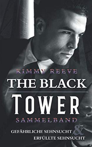 The Black Tower: Sammelband: Gefährliche Sehnsucht & Erfüllte Sehnsucht von Independently published