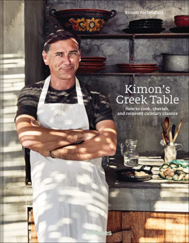 Kimon's Greek Table: How to cook, cherish, and reinvent culinary classics