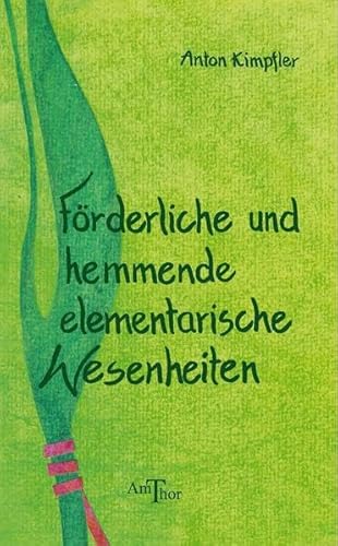 Förderliche und hemmende elementarische Wesenheiten