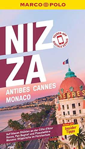 MARCO POLO Reiseführer Nizza, Antibes, Cannes, Monaco: Reisen mit Insider-Tipps. Inklusive kostenloser Touren-App MARCO POLO Reiseführer Nizza, Antibes, Cannes, Monaco: Reisen mit Insider-Tipps. Inklusive kostenloser Touren-App