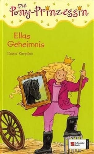 Die Pony-Prinzessin, Band 02: Ellas Geheimnis