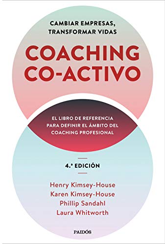 Coaching Co-activo: Cambiar empresas, transformar vidas (Divulgación) von Ediciones Paidós