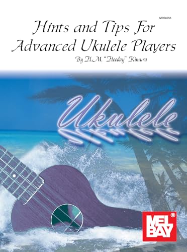 Hints & Tips for Advanced Ukulele Players: (Hawaiian Style)