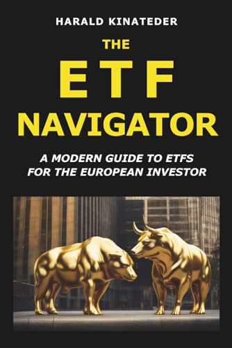 The ETF Navigator: A modern Guide to ETFs for the European Investor von Independently published