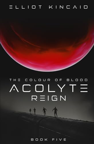 Acolyte Reign (The Colour of Blood, Band 5) von Inkblot Books
