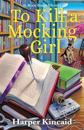 To Kill a Mocking Girl (A Bookbinding Mystery, Band 1) von Crooked Lane Books