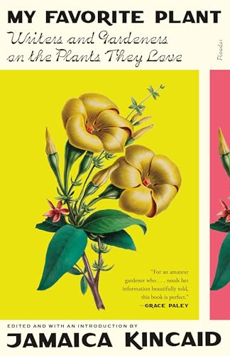 My Favorite Plant: Writers and Gardeners on the Plants They Love von Picador Paper