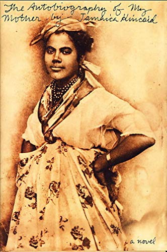 The Autobiography of My Mother The Autobiography of My Mother