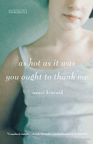 As Hot as It Was You Ought to Thank Me: A Novel