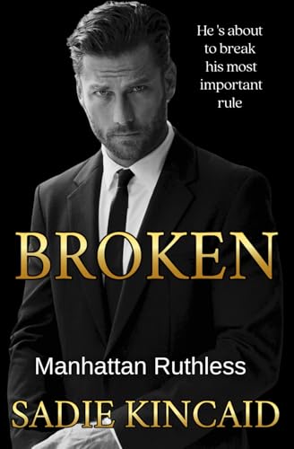 Broken: A Billionaire Marriage of Convenience Romance: Manhattan Ruthless Broken: A Billionaire Marriage of Convenience Romance: Manhattan Ruthless von Red house Press Ltd
