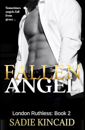 Fallen Angel: London Ruthless Series: Book 2 (The London Ruthless Series, Band 2)