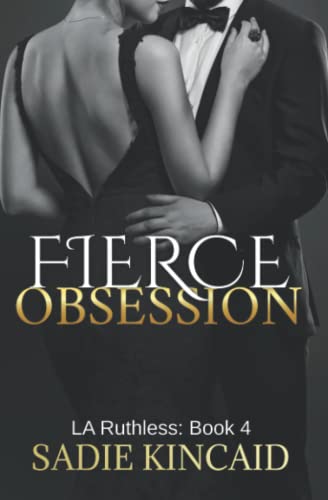 Fierce Obsession: LA Ruthless: Book 4 (L.A. Ruthless Series, Band 4) Fierce Obsession: LA Ruthless: Book 4 (L.A. Ruthless Series, Band 4) von Red House Press Ltd
