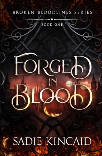 Forged in Blood: A dark paranormal/ fantasy romance (Broken Bloodlines, Band 1)